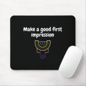 Tapis De Souris Make A Good First Impression Dental Funny  (Avec souris)