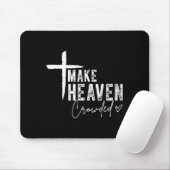 Tapis De Souris Make Heaven Crowded Christian Faith Design Evangel (Avec souris)