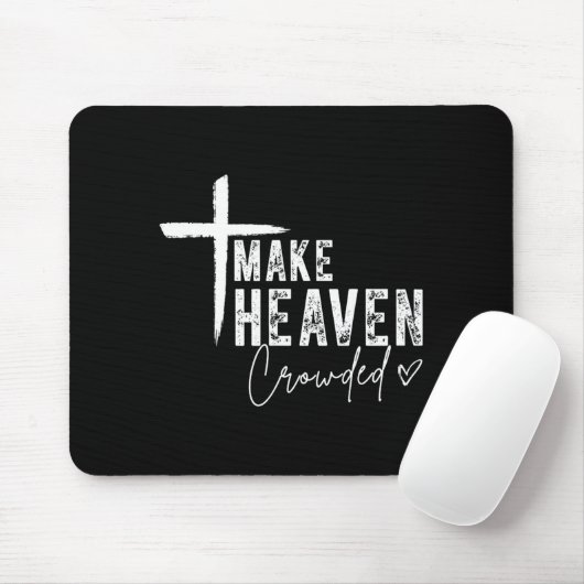 Tapis De Souris Make Heaven Crowded Christian Faith Design Evangel (Avec souris)
