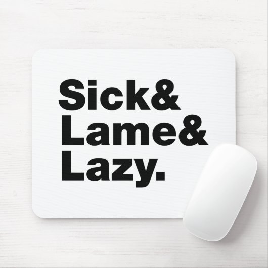 Tapis De Souris Malade & Lame & Lazy. (Avec souris)