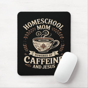 Tapis De Souris Maman école à la maison alimentée par la caféine e