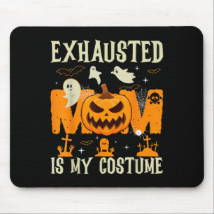 Tapis De Souris Maman Épuisée Est Mon Costume Fantôme Joyeux Hallo