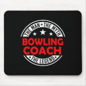 Tapis De Souris Man Myth Bowling Coach Legend Funny Bowling Coach  (Devant)