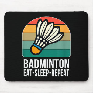 Tapis De Souris Manger Dormir Badminton Répéter - 