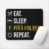 Tapis De Souris Manger. Dormir. Pina Coladas. Répéter.  (Avec souris)