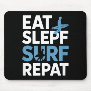 Tapis De Souris Manger Dormir Surfer Répéter Citation Drôle Surfeu