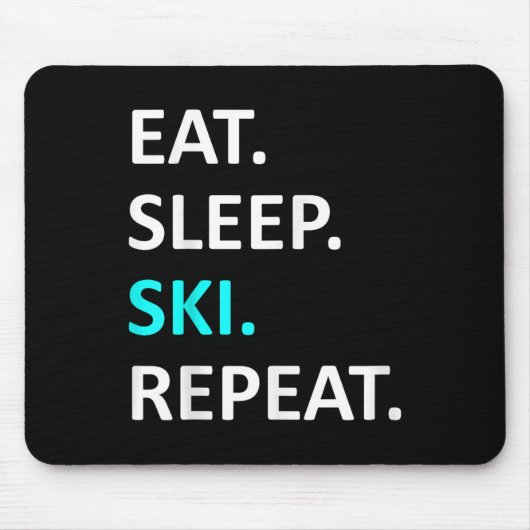 Tapis De Souris Mangez Sleep Ski Répéter Funny Ski Humour amateur (Devant)