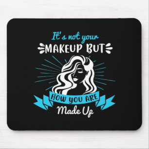 Tapis De Souris Maquillage - Ce n'est pas votre maquillage