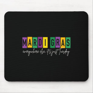 Tapis De Souris Mardi Gras 2025 partout ailleurs C'est mardi
