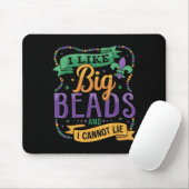 Tapis De Souris Mardi Gras I Like Big Beads And I Cannot Lie Funny (Avec souris)
