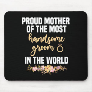 Tapis De Souris Mariée du marié Most Handsome Mother's Day Mariage