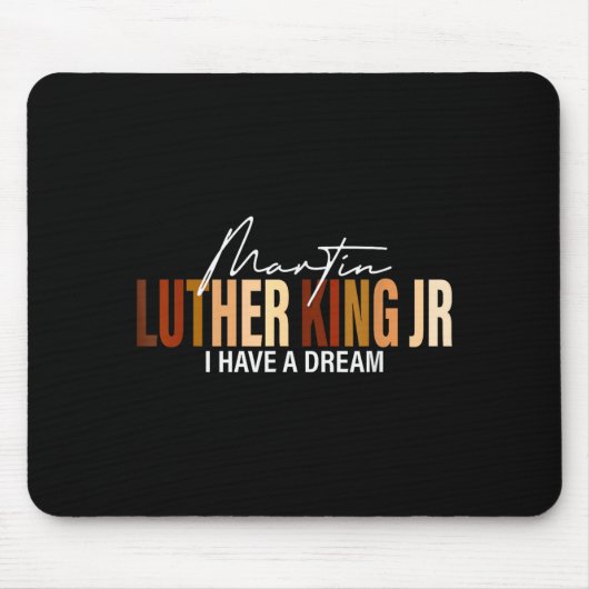 Tapis De Souris Martin Luther King Jr I Have A Dream  (Devant)
