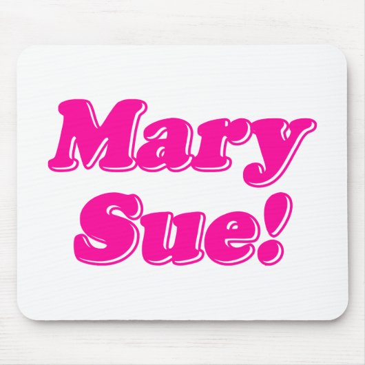Tapis De Souris Mary Sue ! (Devant)