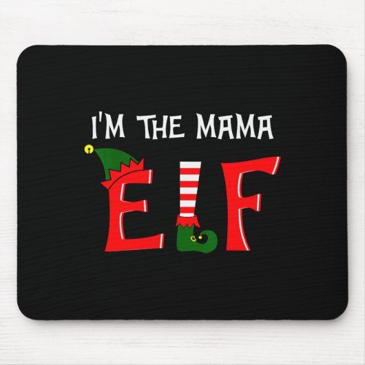 Tapis De Souris Matching Family Group I'm The Mama Elf Christmas 2 (Devant)