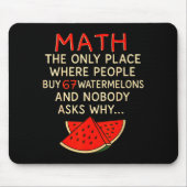 Tapis De Souris Math And 67 Watermelons Funny 6 7 Meme Calculation (Devant)