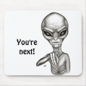 Tapis De Souris Mauvais Alien, Tu es le prochain ! (Devant)