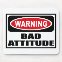 MAUVAISE ATTITUDE d'avertissement Mousepad