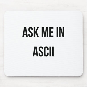 Tapis De Souris Me demander dans ASCII