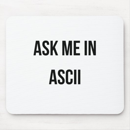 Tapis De Souris Me demander dans ASCII (Devant)