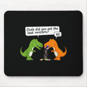 Tapis De Souris Mec de dinosaure drôle avez-vous mangé le dernier