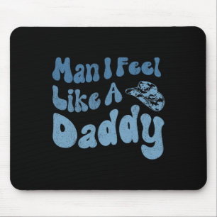Tapis De Souris Mec Je Me Sens Comme Un Papa Fête Des Pères Wester