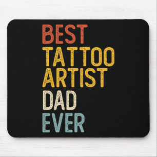 Tapis De Souris Meilleur Artiste De Tatouage Papa Jamais Chemises