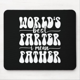 Tapis De Souris Meilleur Monde Jamais Je Veux Dire Père Fart Père