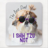 Tapis De Souris Meilleur papa Shih Tzu Pas mignon drôle photo de c (Devant)