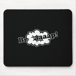 Tapis De Souris Mème de Braaap de base amusant simple