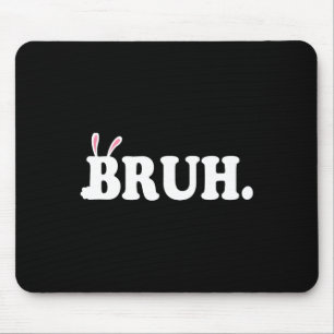 Tapis De Souris Mème de Bruh Drôle de salutation de frère Vidéo de