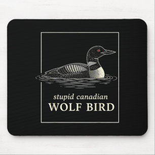 Tapis De Souris Mème de chasse drôle de fou canadien loup oiseau s