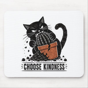 Tapis De Souris Meme de chat drôle Choisissez la gentillesse Linog