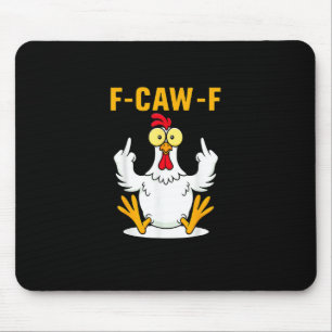 Tapis De Souris Mème de coq citation F-Caw-F