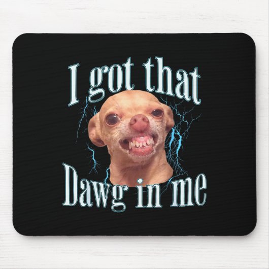 Tapis De Souris Mème drôle de Chihuahua  (Devant)