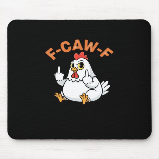 Tapis De Souris Mème drôle F-Caw-F Poulet (Devant)