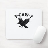 Tapis De Souris Mème drôle tendance F-Caw-F (Avec souris)