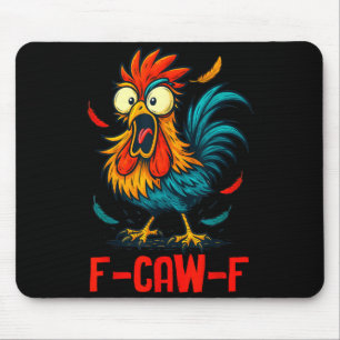 Tapis De Souris Mème du coq F-caw-f humour de poulet drôle blague
