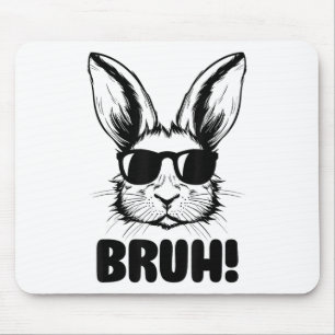 Tapis De Souris Mème Graphique Drôle Jour de Pâques Bunny Bruh Pou