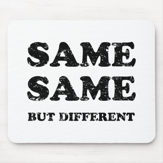 TAPIS DE SOURIS MÊME MÊME MAIS DIFFÉRENT (Devant)