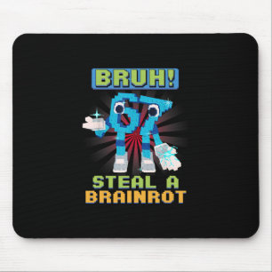 Tapis De Souris Mème Pixel Drôle Bruh 67 Voler Une Brainrot 