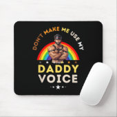 Tapis De Souris Mens Don't Make Me Use My Daddy Voice Funny Gay Be (Avec souris)