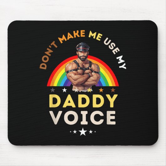 Tapis De Souris Mens Don't Make Me Use My Daddy Voice Funny Gay Be (Devant)