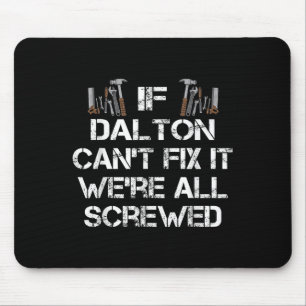 Tapis De Souris Mens Funny Handyman Citation Personnalisée Dalton