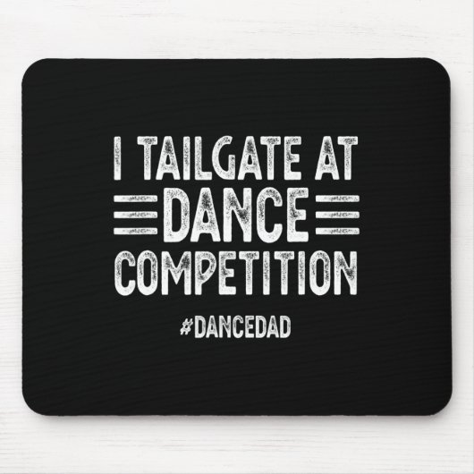 Tapis De Souris Mens I Tailgate À Dance Concours Dancedad Dan (Devant)