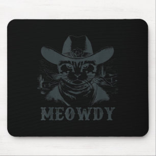 Tapis De Souris Meowdy - Mashup entre Meow et Howdy - Chat Drôle