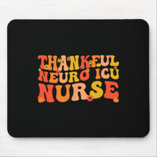 Tapis De Souris Merci Neuro ICU infirmière Thanksgiving Neuro ICU 