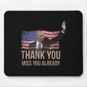Tapis De Souris Merci Obama, Miss You Déjà Président Barack