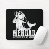 Tapis De Souris Merdad Dont Mess With My Mermaid New Mer Dad Daugh (Avec souris)