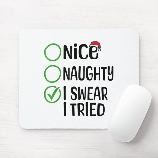 Tapis De Souris Merry Christmas Nice Naughty I Swear I Tried Xmas (Avec souris)