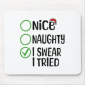 Tapis De Souris Merry Christmas Nice Naughty I Swear I Tried Xmas (Devant)